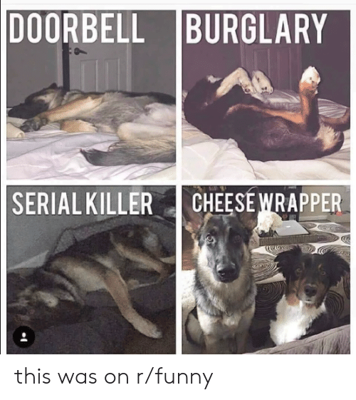 doorbell-burglary-cheese-wrapper-serial-killer-this-was-on-r-funny-62402465.png